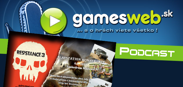 GamesWeb.sk podcast - Resistance 3 Event 6. 9. 2011
